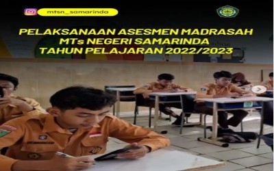 Pelaksanaan Asesmen Madrasah MTs Negeri Samarinda Tahun Pelajaran 2022/2023